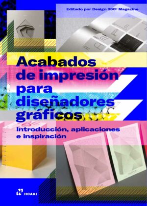 Acabados de impresión para diseñadores gráficos: Introducción, aplicaciones e inspiración