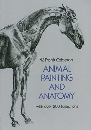 Animal Painting and Anatomy (Dover Anatomy for Artists)