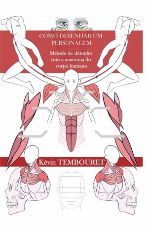 Como desenhar um personagem: Método de desenho com a anatomia do corpo humano
