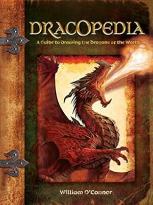 Dracopedia: A Guide to Drawing the Dragons of the World