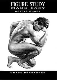 Figure Study Made Easy [paperback] Chari, Aditya - Revised Edition