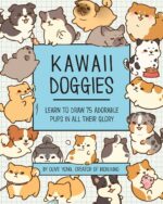 Kawaii Doggies: Learn to Draw 75 Adorable Pups in All their Glory (Volume 7) (Kawaii Doodle, 7)