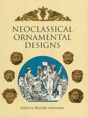 Neoclassical Ornamental Designs (Dover Pictorial Archive)