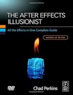 The After Effects Illusionist: All the Effects in One Complete Guide