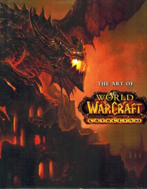 The Art of World of Warcraft Cataclysm Hardcover Art Book