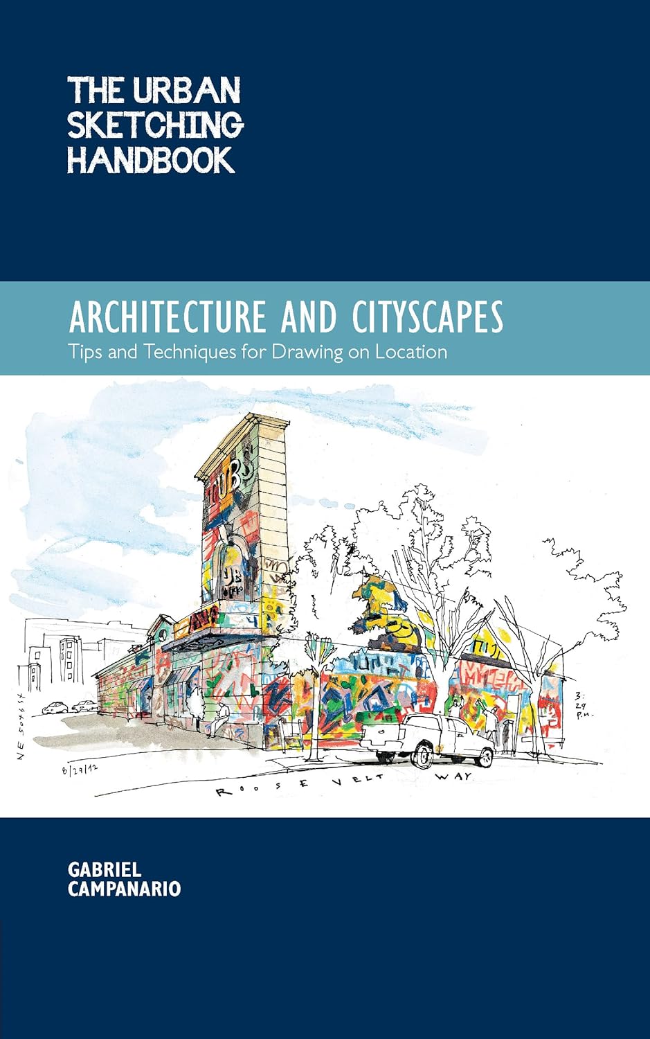 The Urban Sketching Handbook Architecture and Cityscapes: Tips and Techniques for Drawing on Location (Volume 1) (Urban Sketching Handbooks, 1)