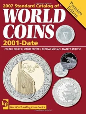 2007 Standard Catalog of World Coins: 2001 - Date: Premiere Edition
