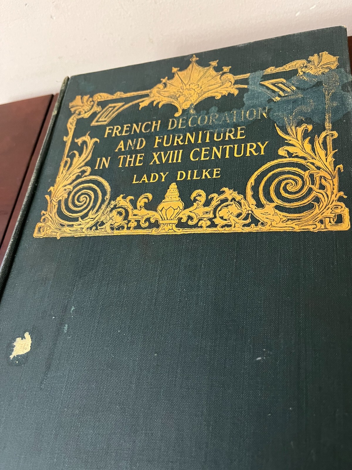 Antique book French Decoration & Furniture In The XVIII Century Lady Dilke 1901