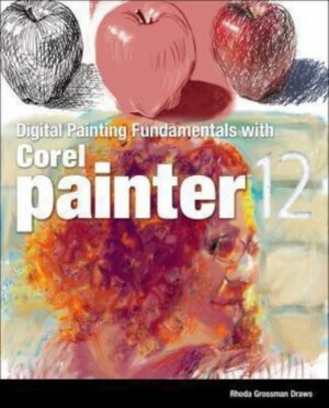 Digital Painting Fundamentals by Rhonda Grossman Draws (2011, Trade Paperback)