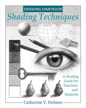 Drawing Dimension - Shading Techniques: A Shading Guide for Teachers and Students (How to Draw Cool Stuff)