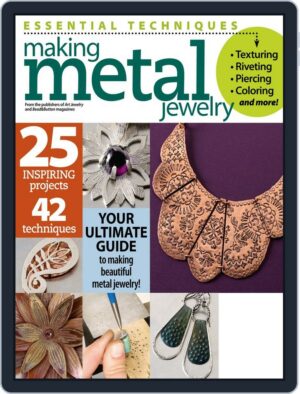 Essential Techniques: Making Metal Jewelry Magazine (Digital)