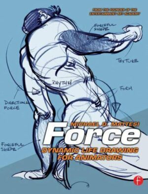 Force Drawing Ser.: Force : Dynamic Life Drawing for Animators by Michael D. Mattesi and Mike Mattesi (2006, Perfect)