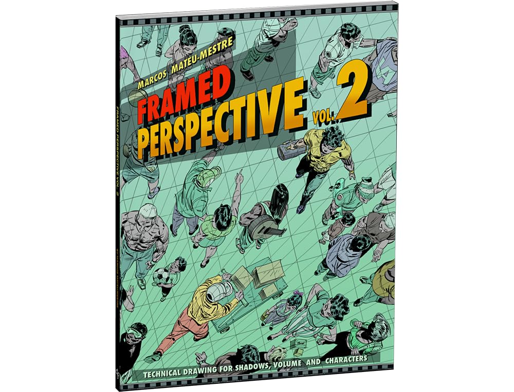 Framed Perspective Vol. 2: Technical Drawing for Shadows, Volume, and Characters