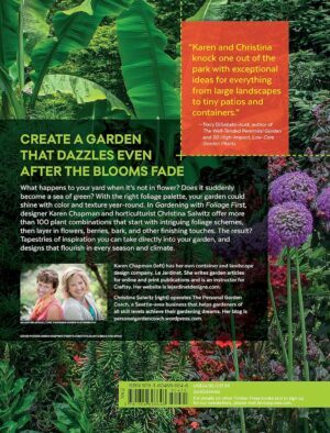 Gardening with Foliage First: 127 Dazzling Combinations That Pair the Beauty of Leaves with Flowers, Bark, Berries, and More