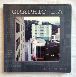 Graphic L. A. by Roph Ruppel (2014, Trade Paperback)