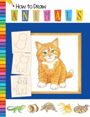 How To Draw Animals: Learn to Draw Animals Step by Step Using Basic Shapes and Lines, How to Draw Animals Books for Kids