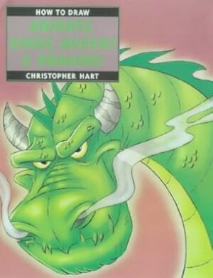 "How to Draw Knights, Kings, Queens and Dragons"