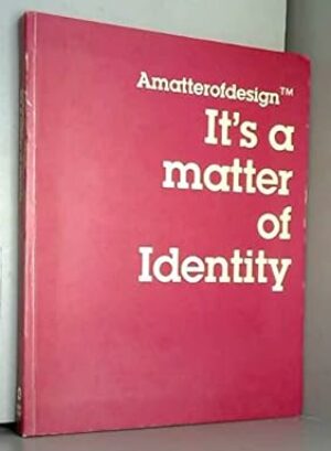 It's A Matter of Identity (Matter of Design S.)