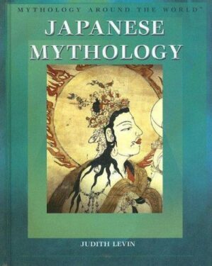 Japanese Mythology by Levin, Judith