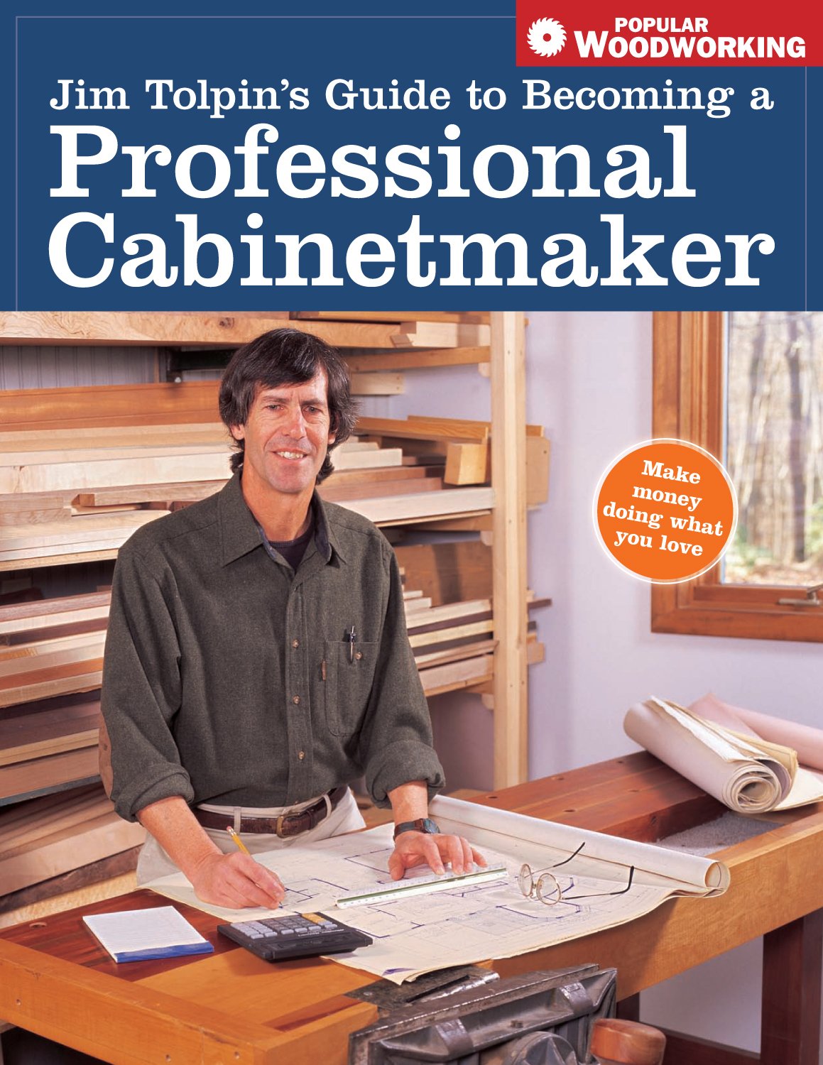 Jim Tolpin’s Guide to Becoming a Professional Cabinetmaker