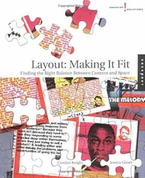 Layout: Making It Fit: Finding the Right Balance Between Content and Space