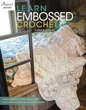 Learn Embossed Crochet (Annie's Crochet)