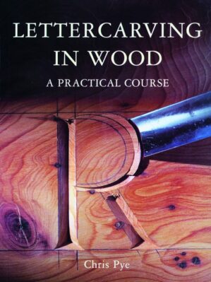 Lettercarving in Wood: A Practical Course