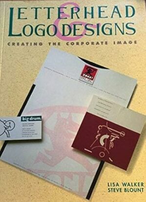 Letterhead and Logo Designs: Creating the Corporate Image (Letterhead & Logo Design Series , Vol 1)
