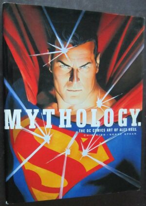Mythology: The DC Comics Art of Alex Ross