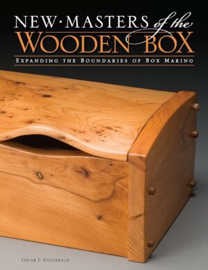 New Masters of the Wooden Box: Expanding the Boundaries of Box Making (Fox Chapel Publishing) 34 Wood Artists, Stunning Boxes, and Design Inspiration for Woodworkers