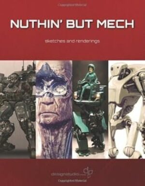 Nuthin But Mech - Sketches and Renderings of Various Artists, Lorin Wood on 15 August 2012