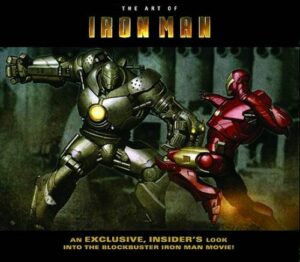 The Art of Iron Man the Movie by Marvel Comics Staff and John Rhett Thomas (2010, Trade Paperback)