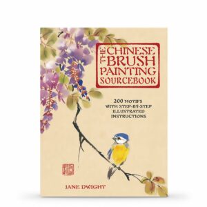 The Chinese Brush Painting Sourcebook: Over 200 Exquisite Motifs to Recreate with Step-by-step Instructions