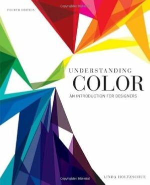 Understanding Color: An Introduction for Designers by Holtzschue, Linda (January 25, 2011) Paperback
