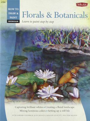 Watercolor: Florals & Botanicals: Learn to Paint Step by Step (How to Draw & Paint)